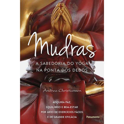 Livro - Mudras: a Sabedoria do Yoga na Ponta dos Dedos