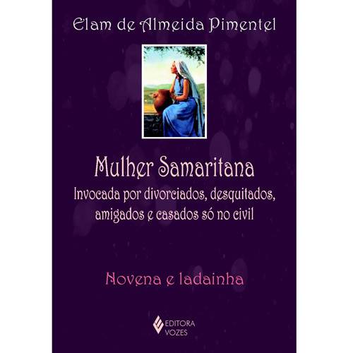 Livro - Mulher Samaritana Invocada por Divorciados, Desquitados, Amigados e Casados só no Civil