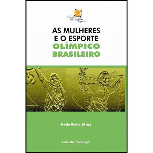 Livro - Mulheres e o Esporte Olímpico Brasileiro, as
