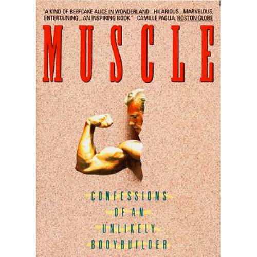 Livro - Muscle: Confessions Of An Unlikely Bodybuilder