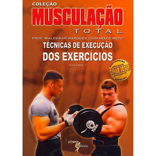 Livro - Musculação Total: Técnicas de Execução dos Exerícios - Volume 1
