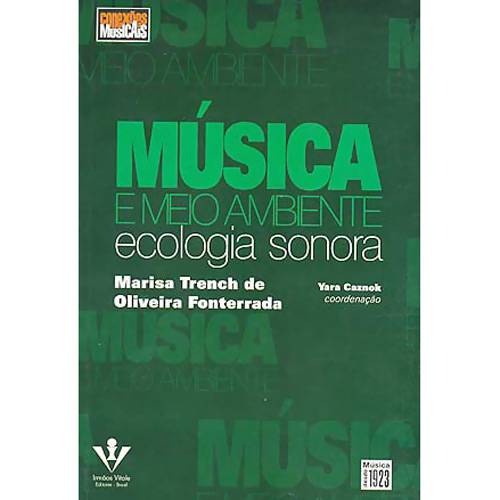 Livro - Música e Meio Ambiente: Ecologia Sonora - 40-L