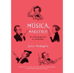 Livro - Música, Maestro! ? do Canto Gregoriano ao Sintetizador