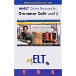 Livro - MyELT Online Resource For - Grammar Café Level 5