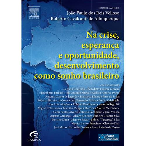 Livro - na Crise, Esperança e Oportunidade, Desenvolvimento Como Sonho Brasileiro
