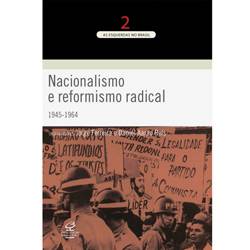 Livro - Nacionalismo e Reformismo Radical (1945-1964)