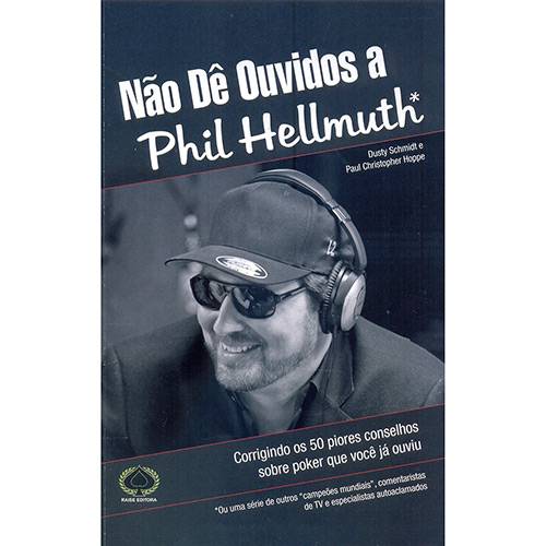 Livro - não Dê Ouvidos a Phil Hellmuth