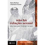 Livro - não há Relação Sexual: Duas Lições Sobre "o Aturdito" de Lacan - Coleção Transmissão da Psicanálise