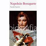 Livro - Napoleão Bonaparte: Biografia (Pocket)