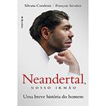 Livro - Neandertal, Nosso Irmão