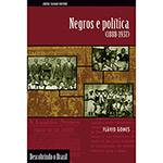 Livro - Negros e Política (1888-1937) - Descobrindo o Brasil