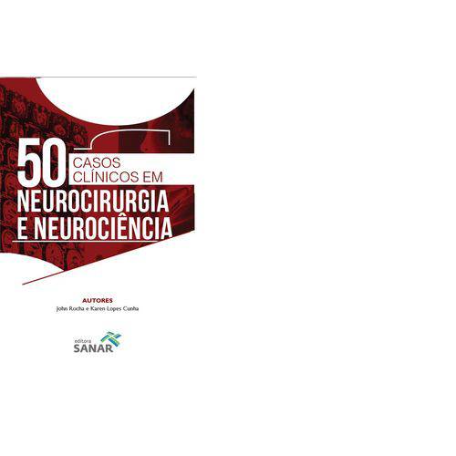 Livro Neurocirurgia e Neurociência, 50 Casos Clínicos