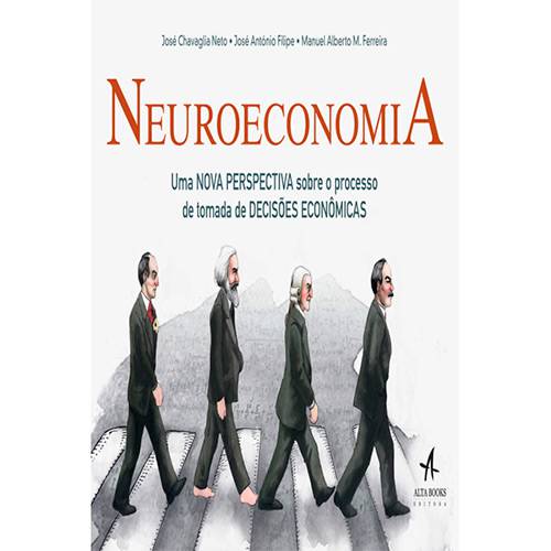 Livro - Neuroeconomia - uma Nova Perspectiva Sobre o Processo de Tomada de Decisões Econômicas