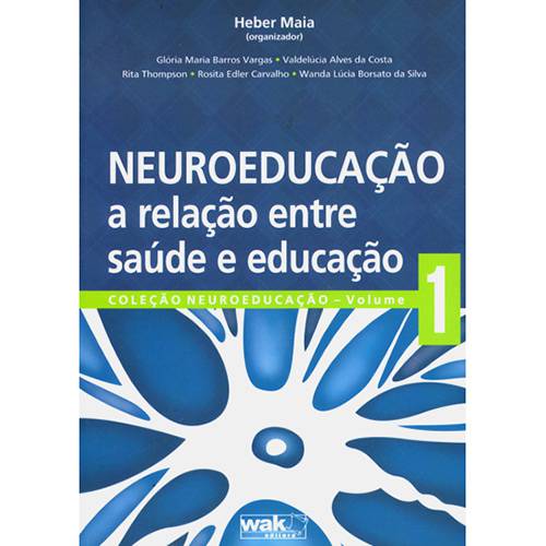 Livro - Neuroeducação - a Relação Entre Saúde e Educação - Coleção Neuroeducação - Vol. 1