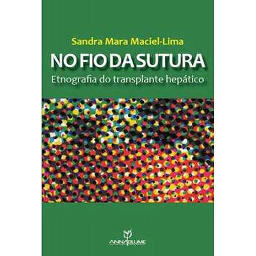 Livro - no Fio da Sutura: Etnografia do Transplante Hepático