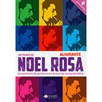 Livro - no Tempo de Noel Rosa: o Nascimento do Samba e a Era de Ouro da Música Brasileira