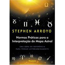 Livro - Normas Práticas para a Interpretacao do Mapa Astral -Uma Obra de Referência para Pensar Astrológicamente