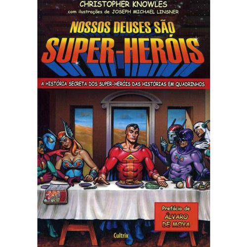 Livro - Nossos Deuses São Super-heróis
