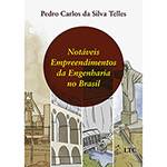 Livro - Notáveis Empreendimentos da Engenharia no Brasil
