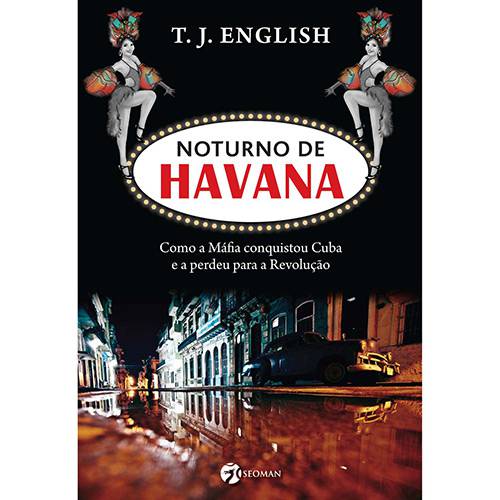 Livro - Noturno de Havana - Como a Máfia Conquistou Cuba e a Perdeu para a Revolução