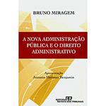Livro - Nova Administração Pública e o Direito Administrativo, a