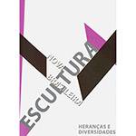 Livro - Nova Escultura Brasileira: Ilustrações e Diversidades