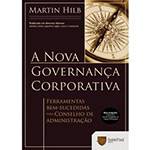 Livro - Nova Governança Corporativa, a - Ferramentas Bem-Sucedidas para Conselho de Administração