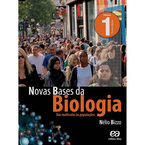Livro - Novas Bases da Biologia: das Moléculas às Populações - Vol. 1