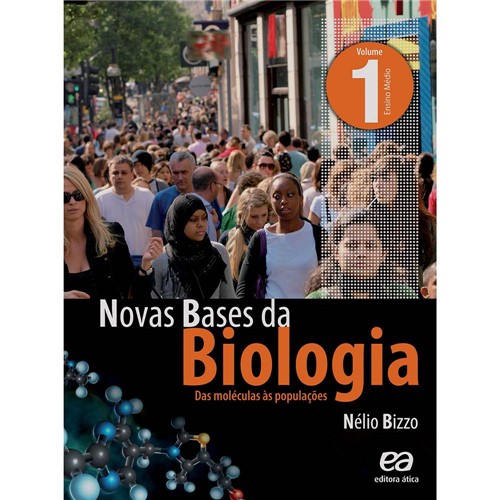 Livro - Novas Bases da Biologia: das Moléculas às Populações - Vol. 1