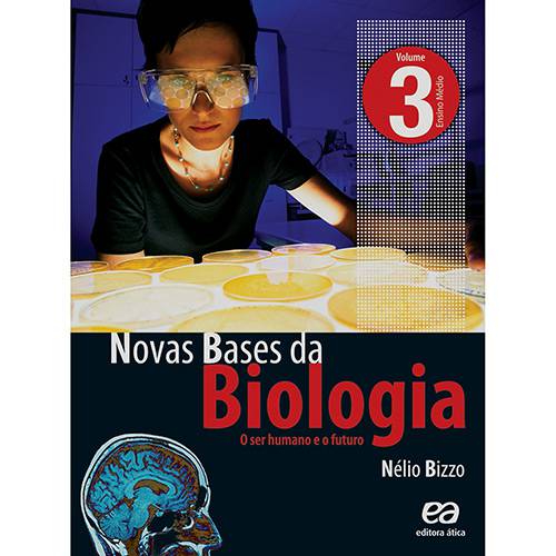 Livro - Novas Bases da Biologia: o Ser Humano e o Futuro - Vol. 3