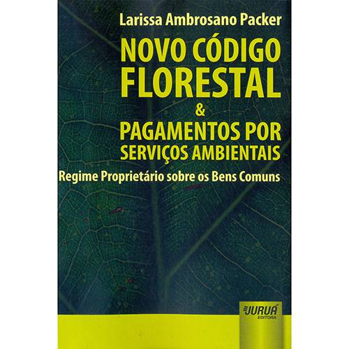 Livro - Novo Código Florestal & Pagamentos por Serviços Ambientais