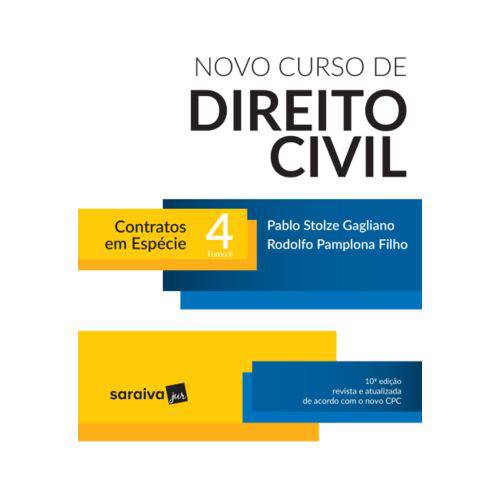 Livro - Novo Curso de Direito Civil - Contratos em Espécie - Vol. 4- 10ª Ed. 2017 - Gagliano