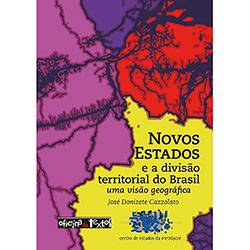 Livro - Novos Estados e a Divisão Territorial do Brasil - uma Visão Geográfica