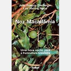 Livro - Noz Macadâmia: uma Nova Opção para Fruticultura Brasileira