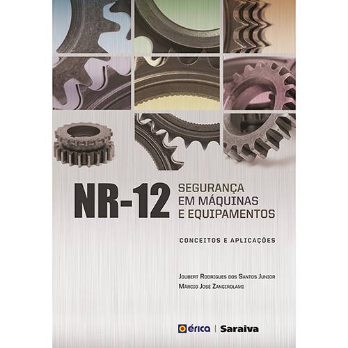 Livro - NR -12: Segurança em Máquinas e Equipamentos - Conceitos e Aplicações