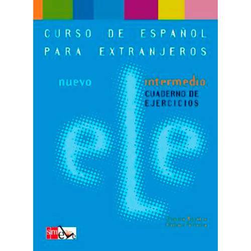Livro - Nuevo ELE Intermedio: Cuaderno de Ejercicios - Curso de Español para Estranjeros