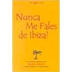 Livro - Nunca me Fales de Ibiza!