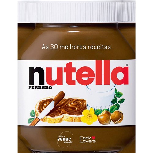 Livro - Nutella Ferrero: as 30 Melhores Receitas