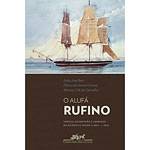 Livro - o Alufá Rufino: Tráfico, Escravidão e Liberdade no Atlântico Negro (c.1822-c.1853)
