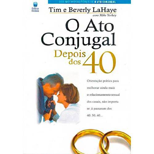 Livro o Ato Conjugal Depois dos 40 - Tim Beverly Lahaye