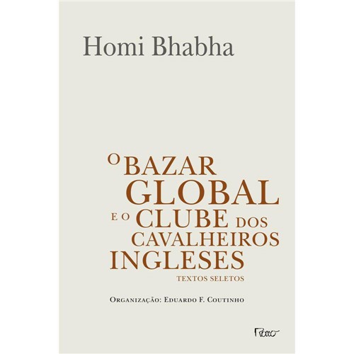 Livro - o Bazar Global e o Clube dos Cavalheiros Ingleses - Textos Seletos