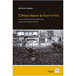 Livro - o Brasil Depois da Guerra Fria: Como a Democracia Transformou o País na Virada do Século