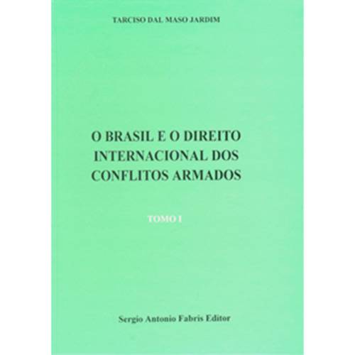 Livro - o Brasil e o Direito Internacional dos Conflitos Armados