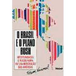Livro - o Brasil e o Plano Bush: Oportunidades e Riscos Numa Futura Integração