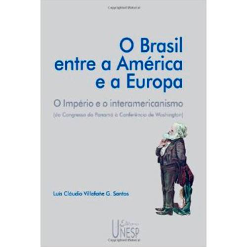 Livro - o Brasil Entre a América e a Europa