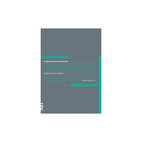 Livro - o Campo Ampliado da Arquitetura: Antologia Teórica (1993-2009)