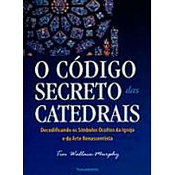 Livro - o Código Secreto das Catedrais