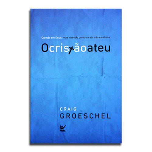 Livro o Cristão Ateu | Craig Groeschel