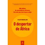Livro - o Despertar da África: 900 Milhões de Consumidores Africanos Têm Mais para Dar do que se Julga
