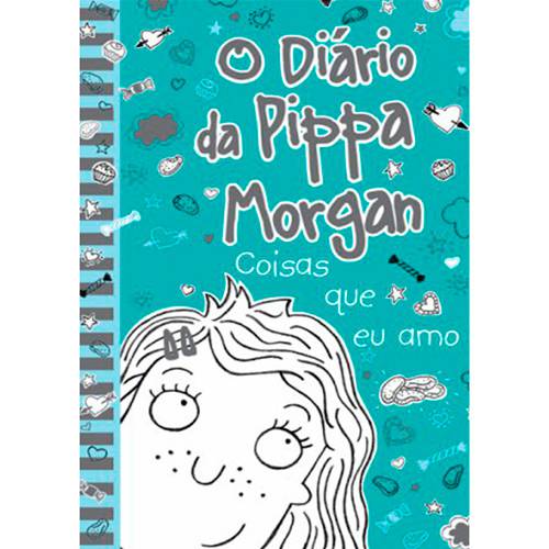 Livro - o Diário da Pippa Morgan: Coisas que eu Amo